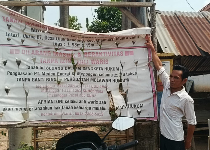 Tuntut Ganti Rugi Rp5,8 Milyar ke PT Medco dan PT Meppogen Acam Turunkan Alat Berat Lakukan Pembersihan Lahan