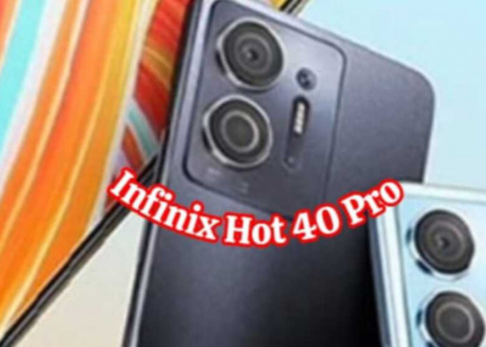 Mengguncang Dunia Smartphone: Infinix Hot 40 Pro Menjadikan Standar Baru untuk Performa dan Gaya