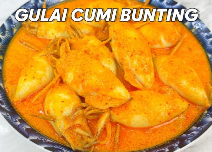 Kuliner Unik, Cumi Bunting Gulai Kian Digemari Masyarakat