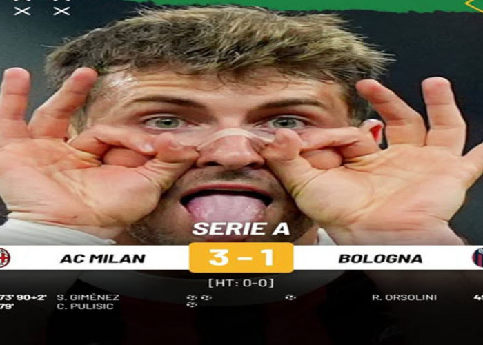 Poin Krusial! AC Milan Tembus Papan Atas Usai Tekuk Bologna Skor 3-1