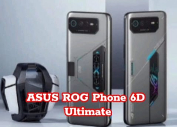 ASUS ROG Phone 6D Ultimate, HP Gaming Performa Kencang dan dibekali  AeroActive Portal