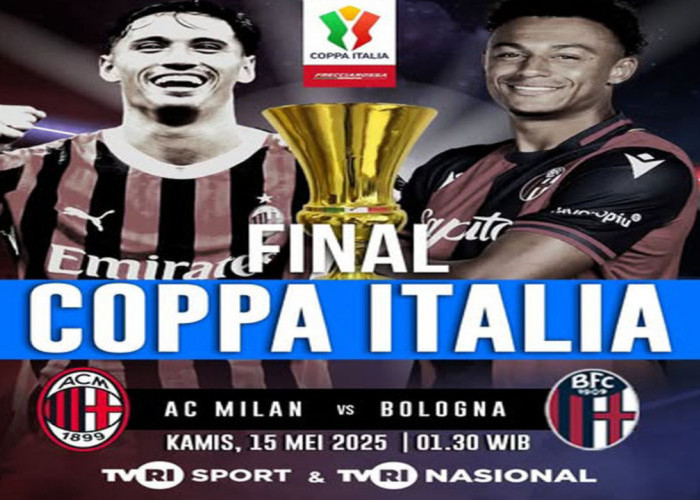 Final Coppa Italia 2025: Milan atau Bologna yang Ciptakan Sejarah?
