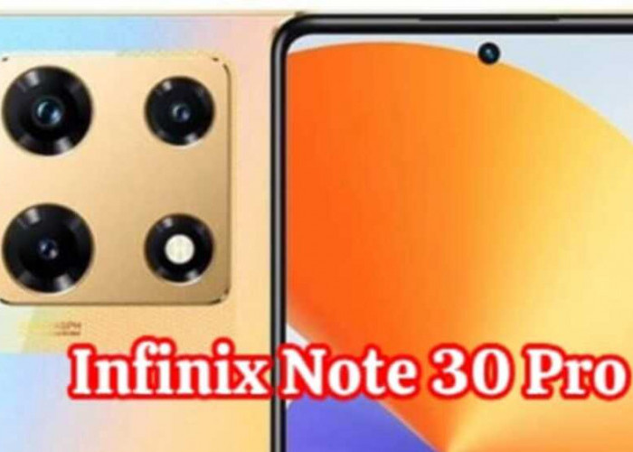  Infinix Note 30 Pro: Pemikat Utama dengan Layar AMOLED 120Hz