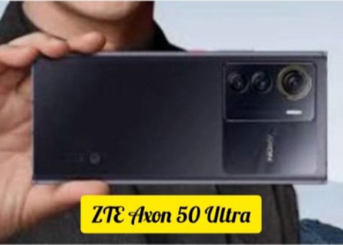 ZTE Axon 50 Ultra, HP Android dengan Fitur Unik dan Tampilan Nyentrik 