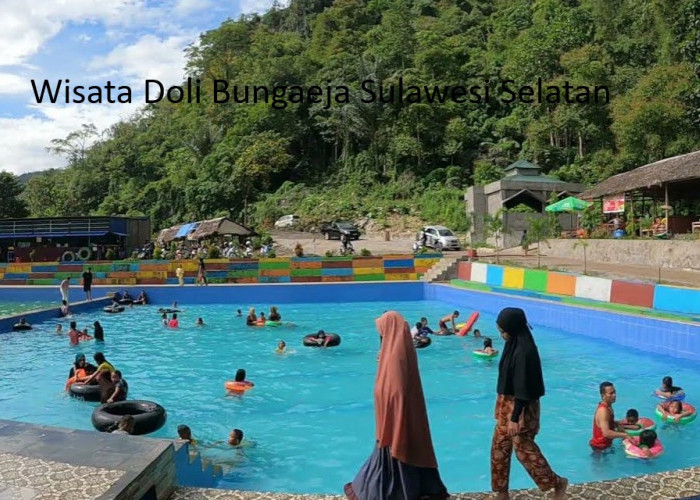Doli Bungaeja di Sulawesi Selatan, Destinasi Alam yang Menakjubkan