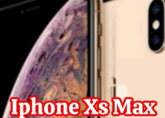  Eksplorasi Kehebatan  iPhone Xs Max: Puncak  Inovasi Teknologi