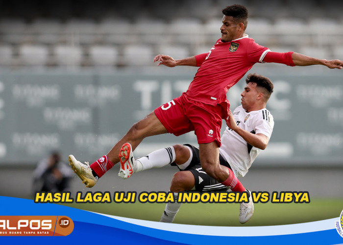 Indonesia vs Libya: Gawang Syahrul Dibobol dari Jarak Jauh, Skuad Garuda Dihajar 4 Gol Tanpa Balas