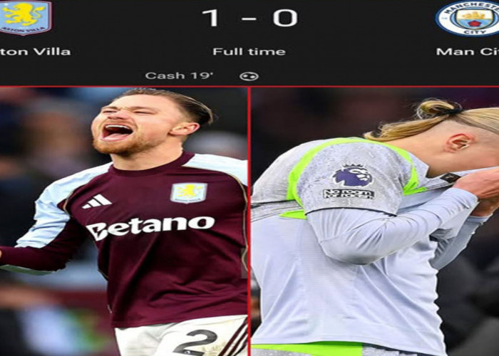 Hasil Liga Premier Inggris 2025/2026: Aston Villa Permalukan Manchester City dengan Skor Tipis 1-0