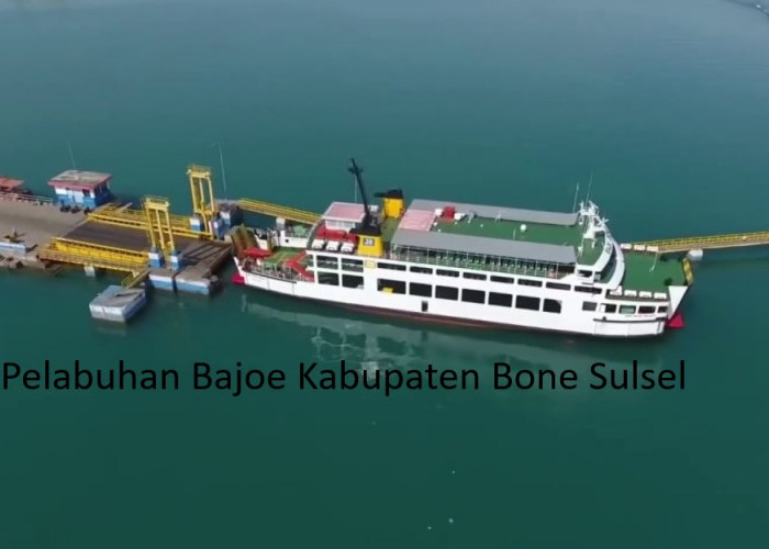 Pemekaran Wilayah Sulawesi Selatan: Kabupaten Bone dan Pelabuhan Bajoe Menjadi Pusat Strategis