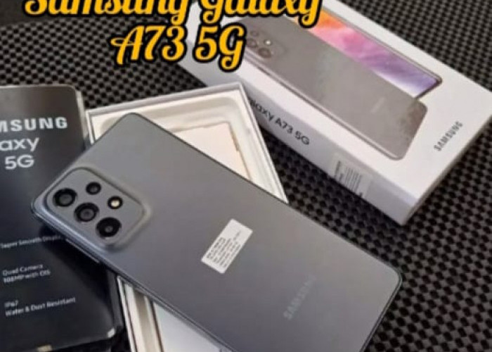 Samsung Galaxy A73 5G, HP Android yang Miliki 4 Kamera Dibelakang dengan Resolusi hingga 108 MP