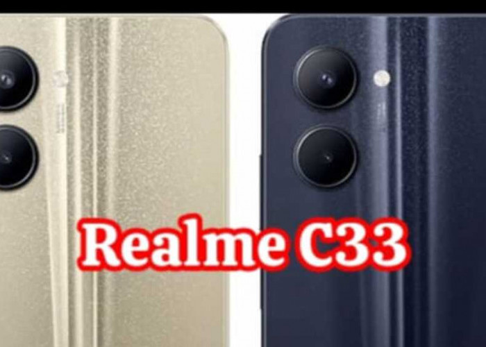 Realme C33: Meretas Batas  dengan Kamera 50MP dan  Baterai Jumbo 5000mAh