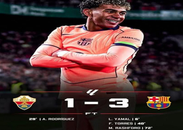 Hasil Elche vs Barcelona 1-3: Amankan Tiga Poin dan Kukuh di Puncak LaLiga.