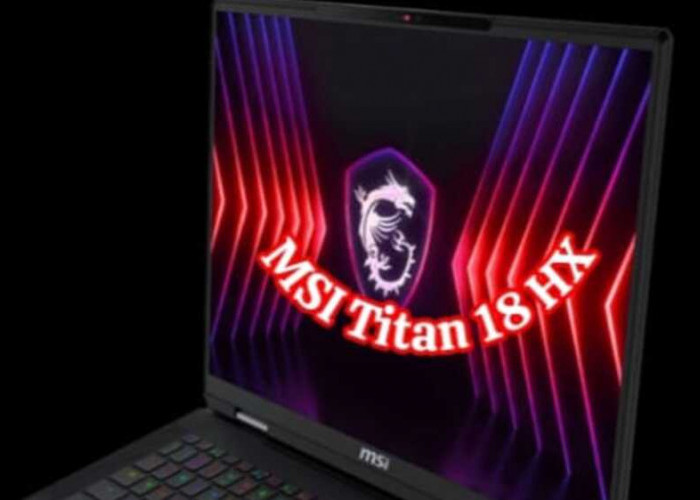 MSI Titan 18 HX: Laptop Gaming Monster dengan Spesifikasi Super Tertinggi di CES 2024
