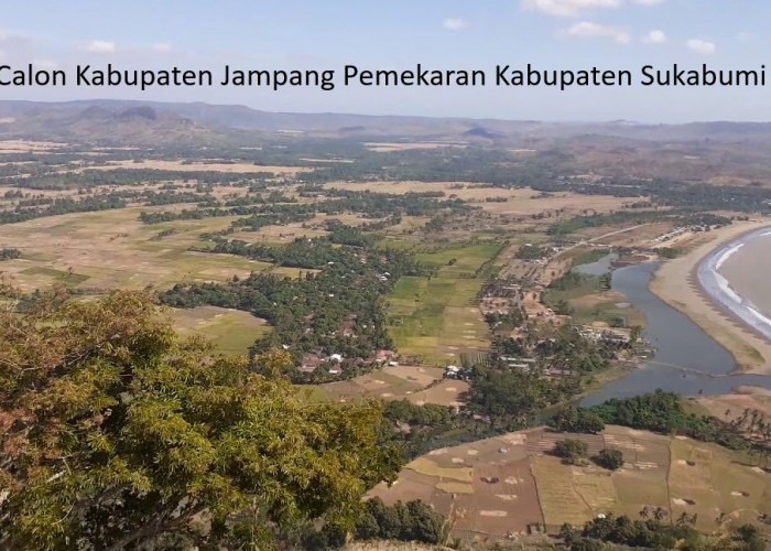 Pemekaran Kabupaten Sukabumi di Jawa Barat: Alasan dan Rencana Pembentukan Otonomi Baru Kabupaten Jampang