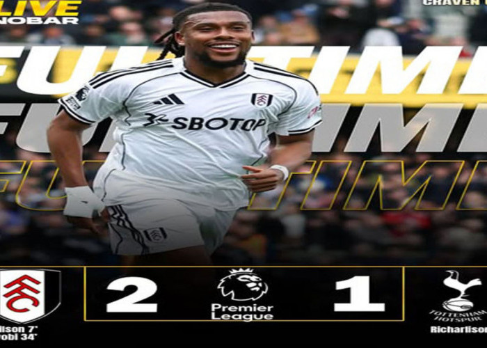Hasil Fulham vs Tottenham 2-1: Spurs Makin Terancam Degradasi. 