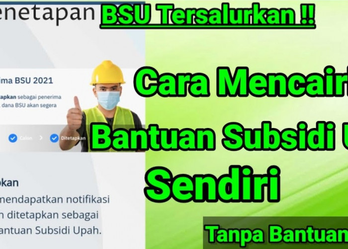 Bantuan Subsidi Upah Cair 5 Juni 2025: Cek Daftar Penerima BSU untuk Pekerja dan Guru Honorer Sekarang!