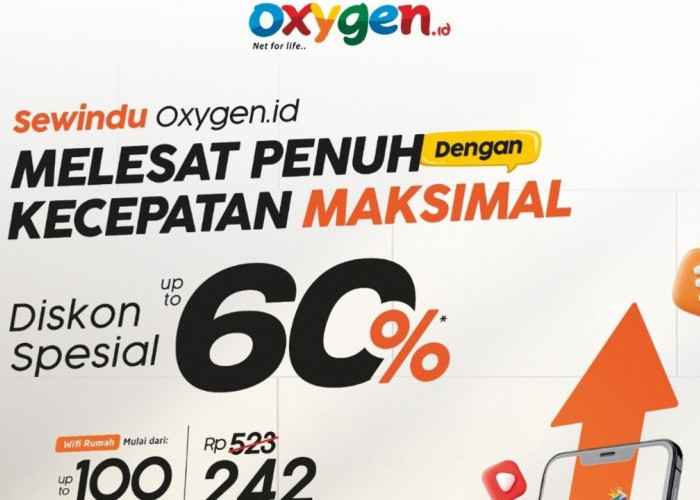 Oxygen.id Diskon Hingga 60%: Saatnya Upgrade Internet Rumah!