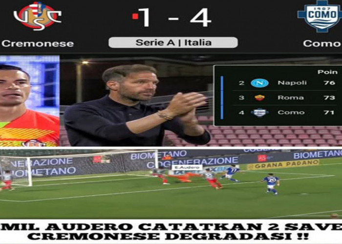 Hasil Cremonese Vs Como 1-4: Como Lolos ke Liga Champions, Emil Audero Terdegradasi.