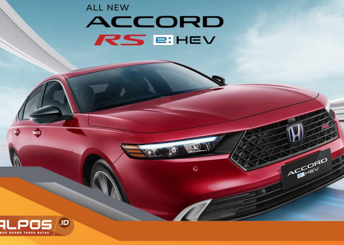 All New Honda Accord RS Gen 11 Mengaspal : Simak Teknologi Hybrid Terbaru, Desain Sporty dan Fitur Canggih !