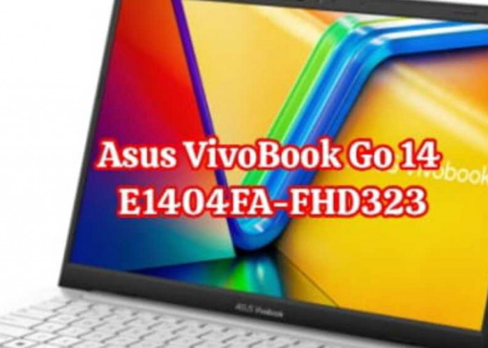 ASUS VivoBook Go 14 E1404FA-FHD323: Keindahan, Kinerja, dan Portabilitas dalam Satu Paket