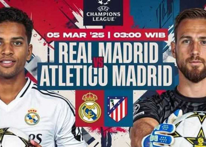 Real Madrid vs Atletico Madrid di Liga Champions: Laga Sarat Emosi dan Sejarah di Babak 16 Besar