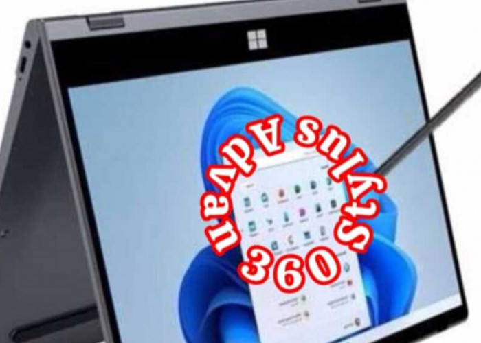 Advan 360 Stylus: Menguak Kehebatan Laptop Konvertibel Multifungsi dengan Harga Terjangkau